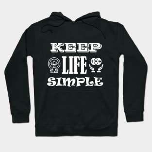 Keep Life Simple T-Shirt Hoodie